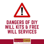 Dangers of DIY Will kits & Free Will services