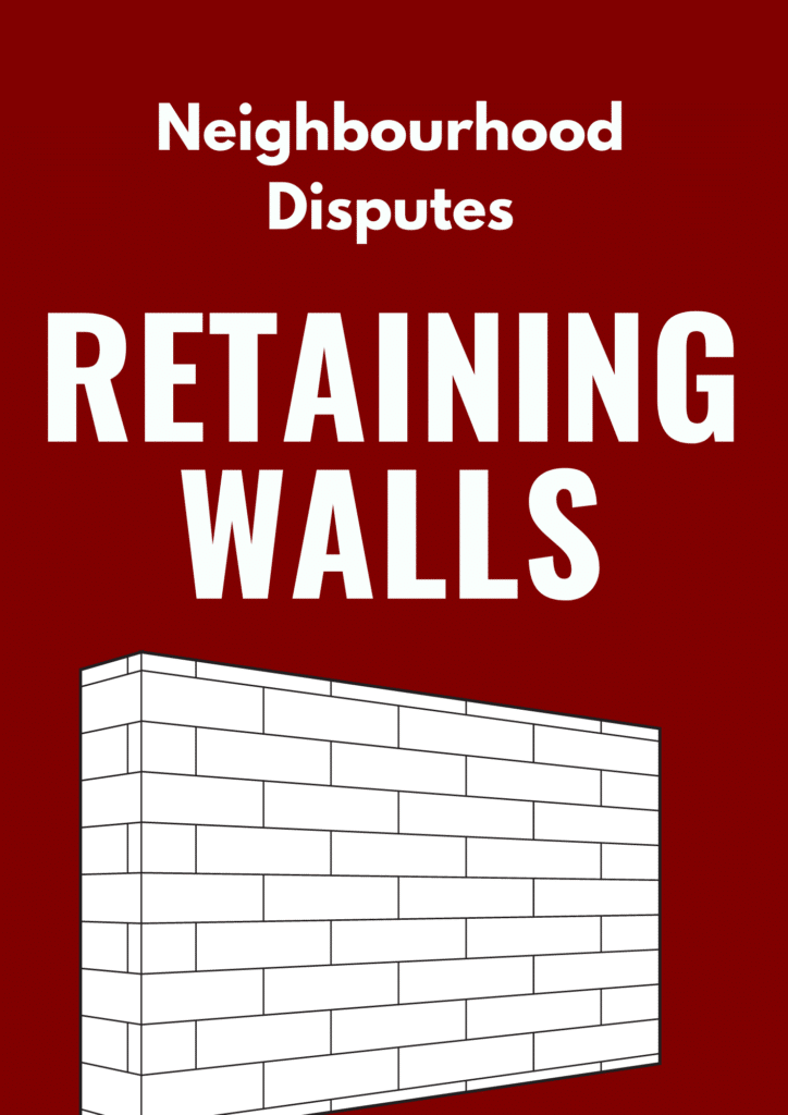EVERYTHING YOU NEED TO KNOW ABOUT RETAINING WALLS – COMMON DISPUTES