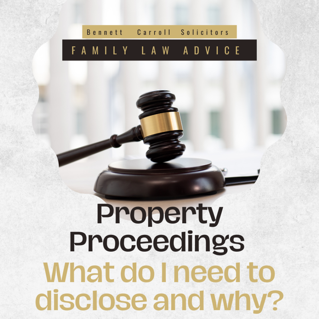 Property Proceedings - What do I need to disclose and why? – Family Law Understanding Disclosure Obligations in Family Court Property Proceedings