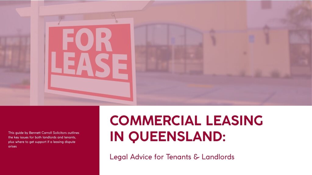 Commercial Leasing in Queensland: Legal Advice for Tenants & Landlords