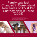 New Family Law 2025: DV & Pet Custody Changes Queensland Family Law Amendment Act 2024: Domestic Violence Now Affects Property Splits & Pets Get Special Protection in Queensland Published by Bennett Carroll Solicitors - Queensland Family Lawyers