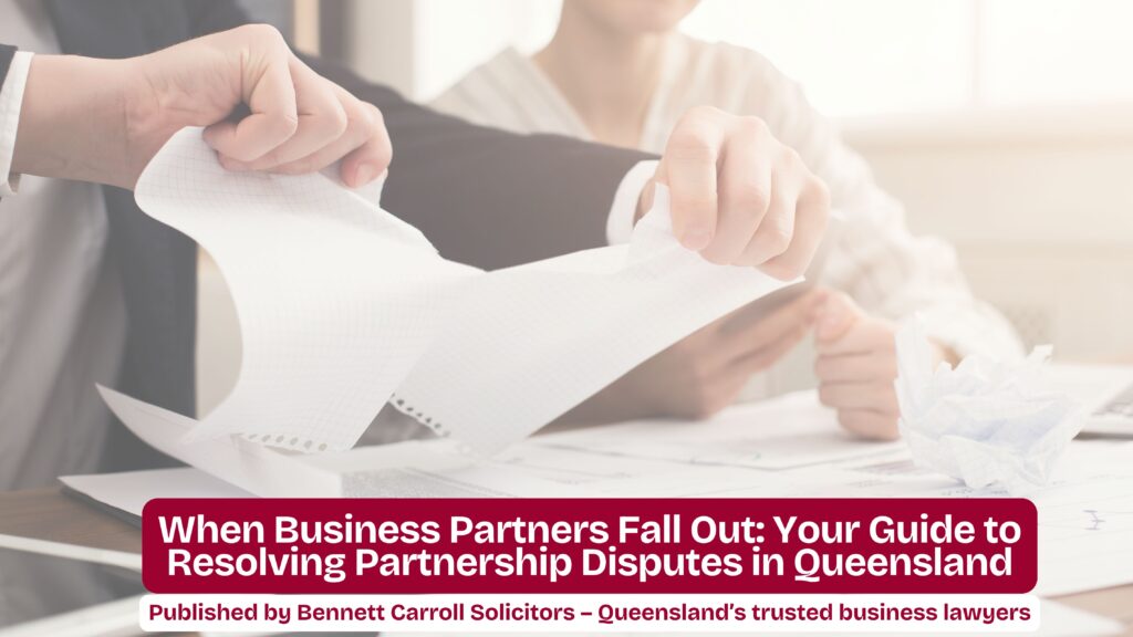 When Business Partners Fall Out: Your Guide to Resolving Partnership Disputes in Queensland