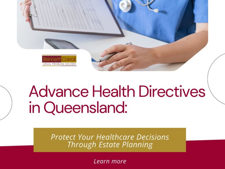 An Advance Health Directive (AHD) in Queensland ensures your healthcare wishes, including Do Not Resuscitate (DNR) instructions, are legally followed, giving you and your loved ones clarity and peace of mind. Many Queensland residents assume that a Will or Enduring Power of Attorney (EPOA) covers medical decisions, but only an AHD legally records your healthcare choices if you cannot communicate. At Bennett Carroll Solicitors, we guide clients through AHDs as part of comprehensive estate planning, Wills, and Enduring Powers of Attorney. We provide Queensland-wide legal services from our conveniently located offices in Stafford (Brisbane North), Upper Mount Gravatt (Brisbane South), Kawana Waters/Birtinya (Sunshine Coast), Mermaid Beach (Gold Coast), and by appointment in Ipswich and Brisbane Central, with flexible consultations available via phone, secure email, video conferencing, or in-person visits.