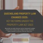 Major Queensland property law changes take effect from 1 August 2025 under the Property Law Act 2023 (Qld). These reforms modernise how property is bought, sold, leased and managed across the state. Key changes include seller disclosure obligations, shorter limitation periods for deeds, updated easement rules, electronic conveyancing, instalment contract protections and new leasing provisions. Learn how these legal changes affect property owners, buyers, developers and investors across Brisbane, Gold Coast, Sunshine Coast, Ipswich and regional Queensland.