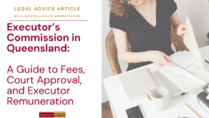Wills + Planning Navigating Executor's Commission in Queensland? This comprehensive guide explains executor payment in QLD for administering a deceased estate. Learn how commission is approved by agreement with beneficiaries or via the Supreme Court of Queensland. We detail factors the Court considers (estate size, asset complexity, time, and legal responsibility), typical commission amounts/benchmarks, and the difference between commission and expenses. Crucial advice for executors and beneficiaries across Brisbane, Stafford, Upper Mount Gravatt, Kawana, Mermaid Beach, & Ipswich. Understand tax implications and when to seek expert legal guidance from our estate administration lawyers regarding probate and executor remuneration claims. Get clarity on your rights regarding deceased estates and executor fees in QLD.